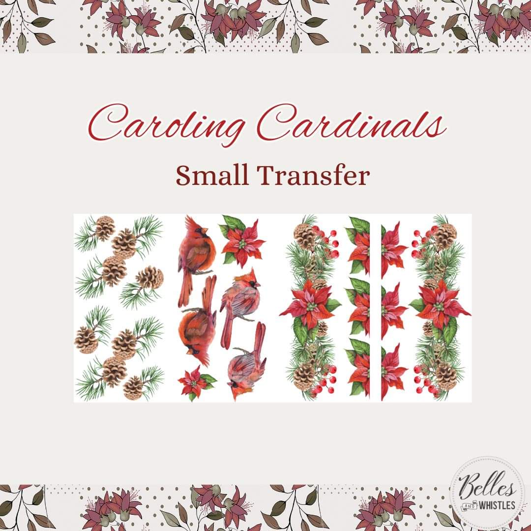 * New* Belle's and Whistles Small Transfer Caroling Cardinals IN STOCK