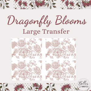 * NEW* Belle's and Whistles Large Transfer Dragonfly Blooms IN STOCK