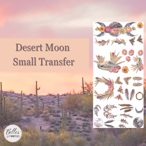 * New* Belle's and Whistles Small Transfer Desert Moon