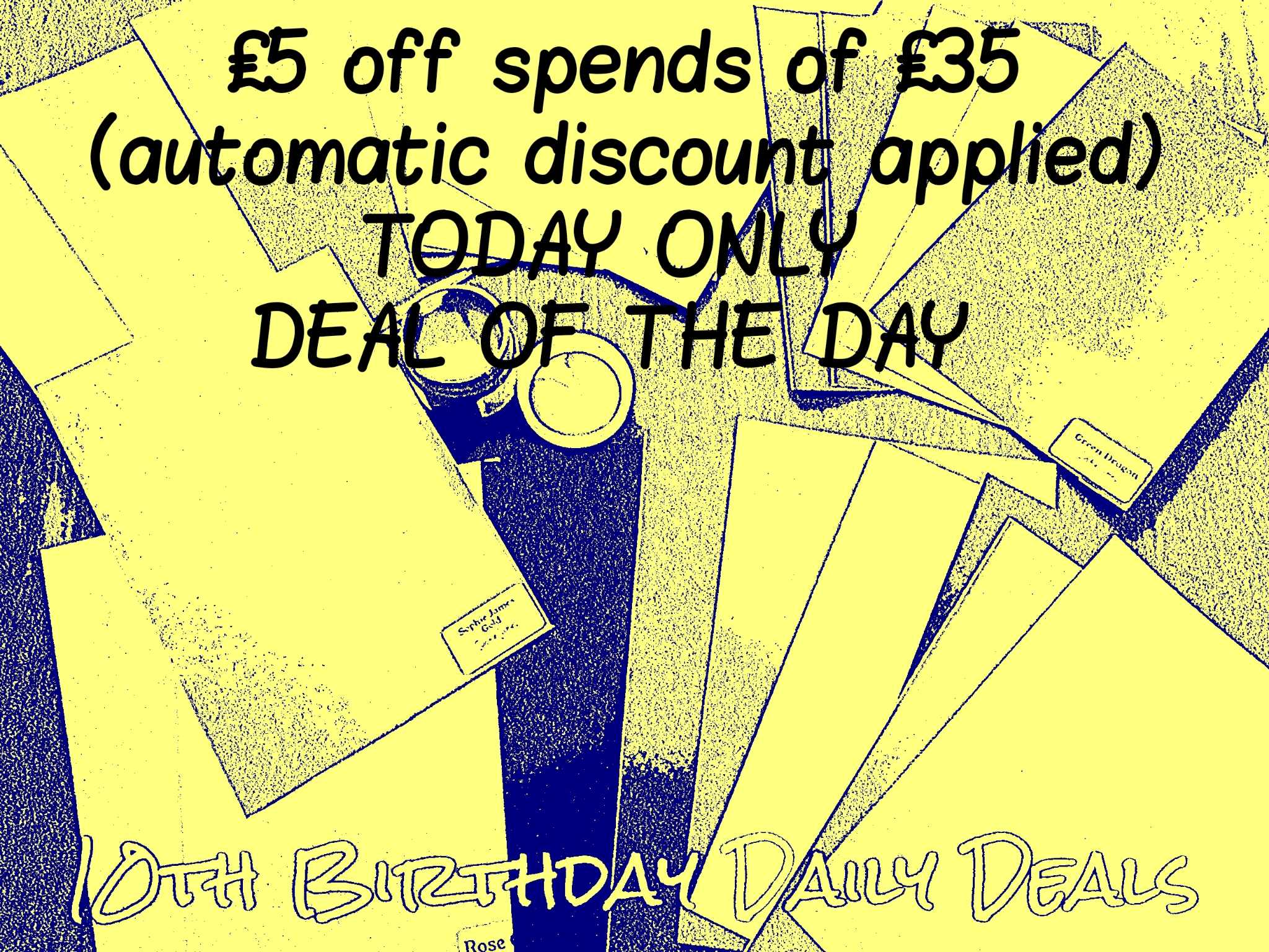 Deal of the Day £5 off spends over £35 (automatic discount applied)